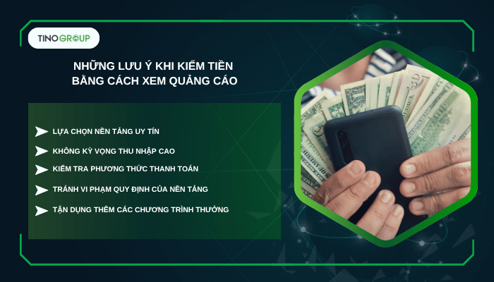 Xem quảng cáo kiếm tiền có thật không? Nền tảng nào uy tín? 8 Những lưu ý khi kiếm tiền bằng cách xem quảng cáo