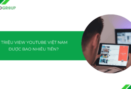 1 triệu view YouTube Việt Nam được bao nhiêu tiền? Các yếu tố ảnh hưởng đến thu nhập trên YouTube