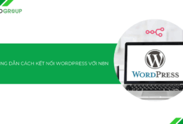 Hướng dẫn cách kết nối WordPress với n8n chi tiết A-Z