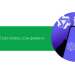 Tổng quan về các model của Qwen AI: Model nào phù hợp với bạn?