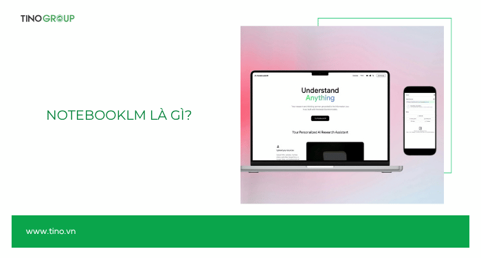 NotebookLM là gì?