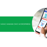 Top 5 plugin đặt hàng nhanh cho WordPress [2025]: Tối ưu UX, tăng doanh thu