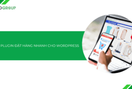 Top 5 plugin đặt hàng nhanh cho WordPress [2025]: Tối ưu UX, tăng doanh thu