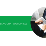 Top 10 plugin live chat WordPress hỗ trợ khách hàng hiệu quả nhất 2025