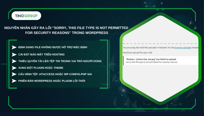 Các nguyên nhân phổ biến gây ra lỗi "Sorry, This File Type Is Not Permitted for Security Reasons" trong WordPress