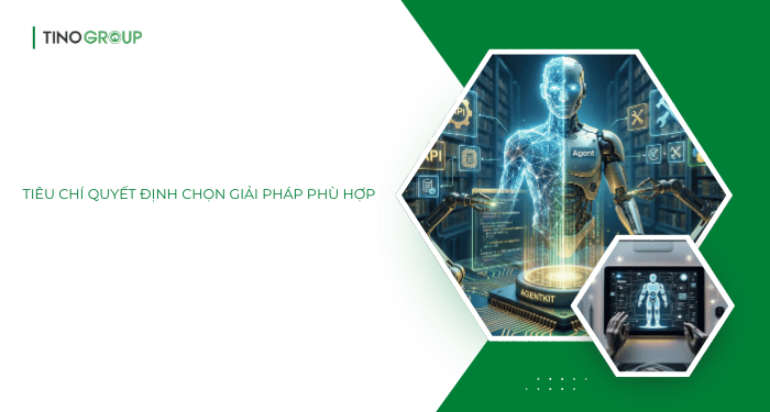 AgentKit là gì? 4 giải pháp AgentKit hàng đầu dành cho Developer 2026 6 Tiêu chí quyết định chọn giải pháp phù hợp