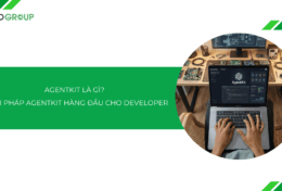 AgentKit là gì? 4 giải pháp AgentKit hàng đầu dành cho Developer 2026