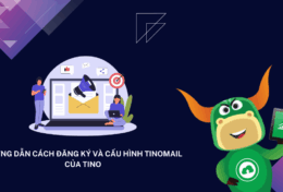 Hướng dẫn cách đăng ký và cấu hình TinoMail tại Tino