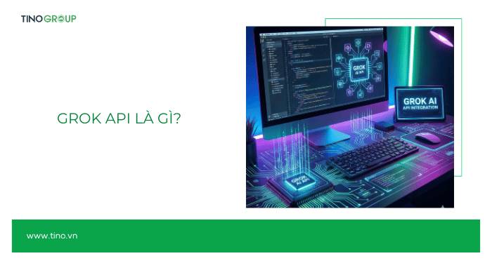 Grok API là gì?