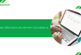 Hướng dẫn cách lấy API Key của Grok AI từ A-Z [2026]