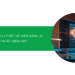 Top 10 công cụ thiết kế web bằng AI tốt nhất hiện nay