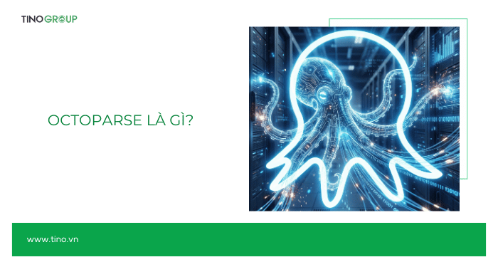 Octoparse là gì? Giải pháp "cào" dữ liệu website tự động không cần code 1 Octoparse là gì?