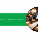 Top 10 phần mềm quản lý bán hàng tốt nhất 2026