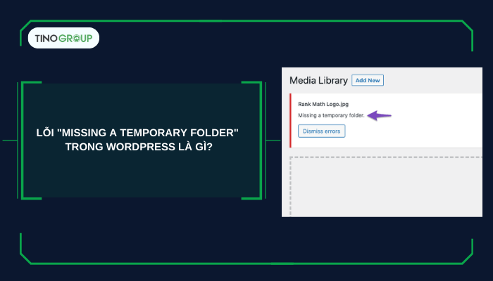 Lỗi "Missing a Temporary Folder" trong WordPress là gì?