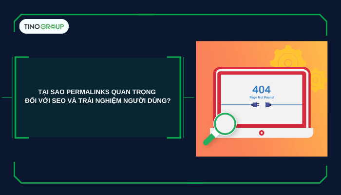 Tại sao Permalinks quan trọng đối với SEO và trải nghiệm người dùng?