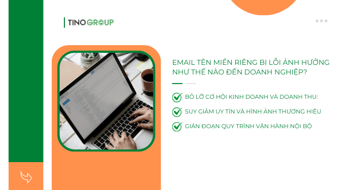 Email tên miền riêng bị lỗi ảnh hưởng như thế nào đến doanh nghiệp?
