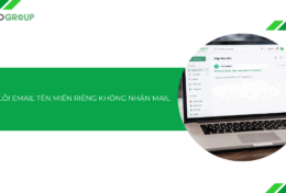 Hướng dẫn sửa lỗi email tên miền riêng không nhận mail chi tiết [2026]