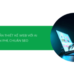 Hướng dẫn thiết kế web với AI miễn phí, chuẩn SEO [2025]