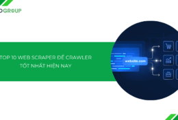 Top 10 Web Scraper để Crawler tốt nhất hiện nay [2025]
