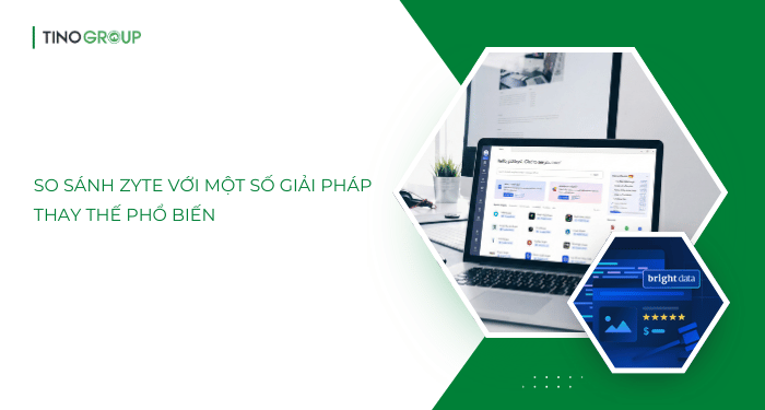 So sánh Zyte với một số giải pháp thay thế phổ biến