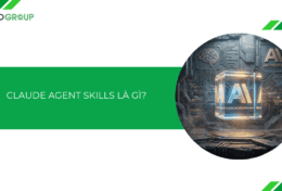 Claude Agent Skills là gì? Hướng dẫn sử dụng Claude Agent Skills cơ bản [2026]