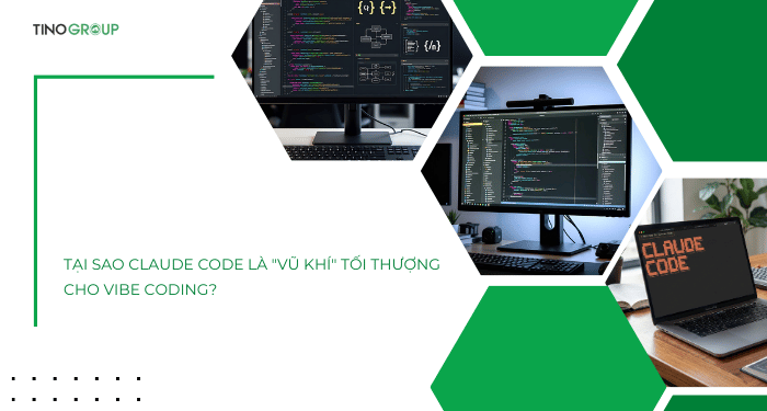 Tại sao Claude Code là "vũ khí" tối thượng cho Vibe Coding?