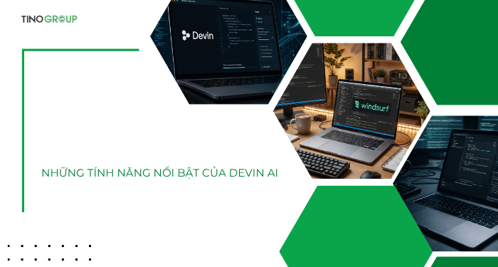 Những tính năng nổi bật của Devin AI