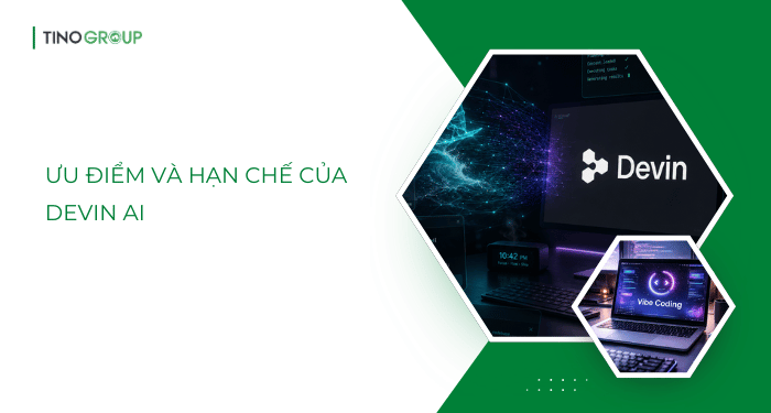 Ưu điểm và hạn chế của Devin AI