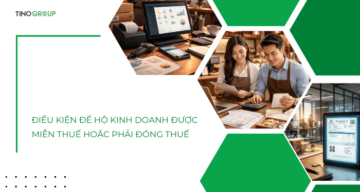 Điều kiện để hộ kinh doanh được miễn thuế hoặc phải đóng thuế