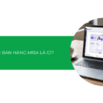 Phần mềm bán hàng MISA là gì? Hướng dẫn cách đăng ký và sử dụng phần mềm MISA [2026]