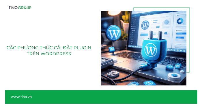 Các phương thức cài đặt Plugin trên WordPress