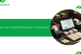 So sánh các phần mềm quản lý bán hàng hàng: Đâu là lựa chọn phù hợp cho doanh nghiệp? [2026]