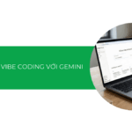 Hướng dẫn Vibe Coding với Gemini A-Z [2026]