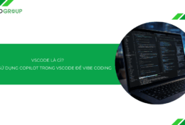 VSCode là gì? Cách sử dụng Copilot trong VSCode để Vibe Coding [2026]