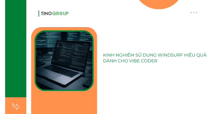 Kinh nghiệm sử dụng Windsurf (Divin AI) hiệu quả dành cho Vibe Coder