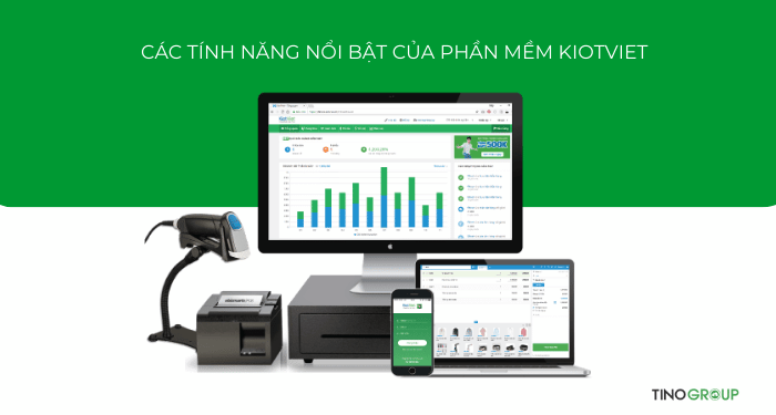 Các tính năng nổi bật của phần mềm KiotViet