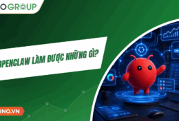 OpenClaw làm được những gì? Các ứng dụng tuyệt vời của trợ lý AI OpenClaw