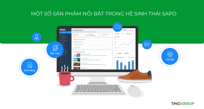 Một số sản phẩm nổi bật trong hệ sinh thái Sapo