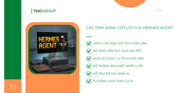 Các tính năng cốt lõi của Hermes Agent