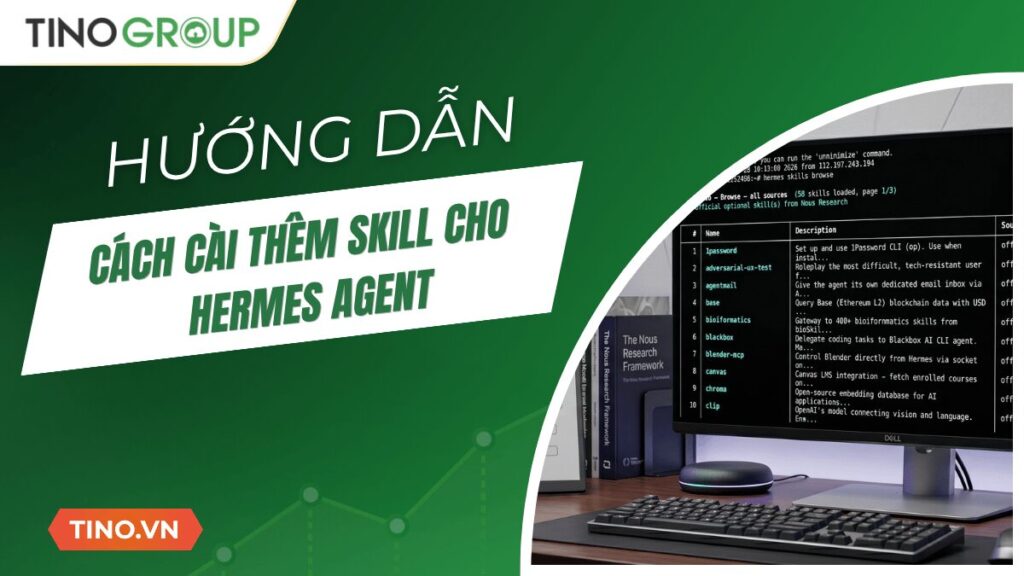 Hướng dẫn cách thêm skill cho Hermes Agent A-Z