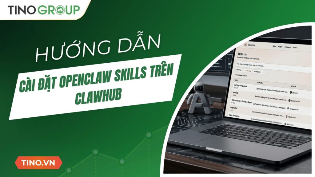 Hướng dẫn cài đặt OpenClaw Skills trên ClawHub không cần code