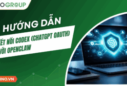Hướng dẫn kết nối Codex (ChatGPT OAuth) với OpenClaw