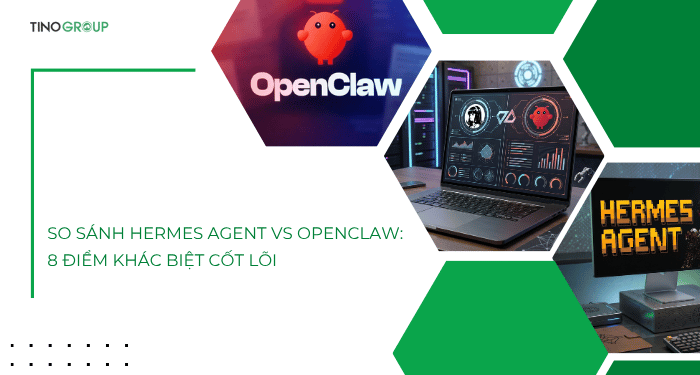 So sánh Hermes Agent vs OpenClaw: Điểm khác biệt của hai AI Agent tốt nhất [2026] 2