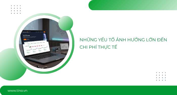 Những yếu tố ảnh hưởng lớn đến chi phí thực tế
