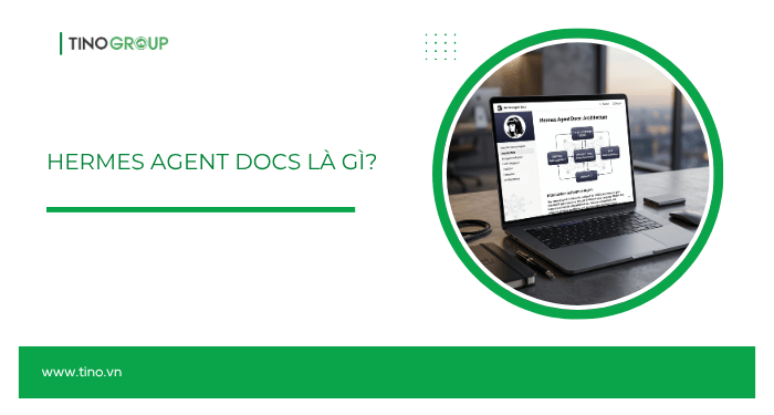 Hermes Agent Docs: Tổng hợp toàn bộ tài liệu Hermes Agent từ A-Z 1 Hermes Agent Docs là gì?