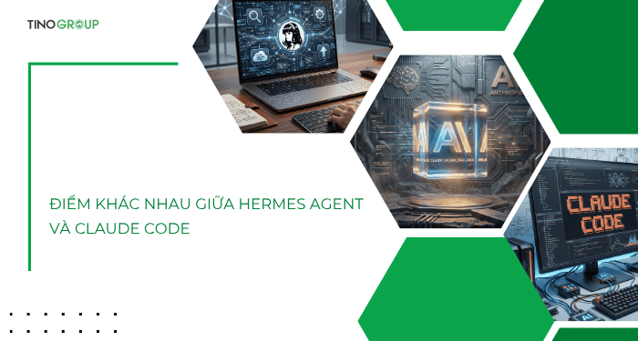 Hermes Agent vs Claude Code: Công cụ AI nào phù hợp với bạn năm 2026? 4 Điểm khác nhau giữa Hermes Agent và Claude Code