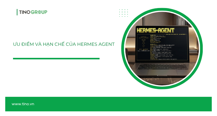 So sánh Hermes Agent vs OpenCode: Đâu là lựa chọn phù hợp cho lập trình, tự động hóa và AI Agent? 1 Ưu điểm và hạn chế của Hermes Agent
