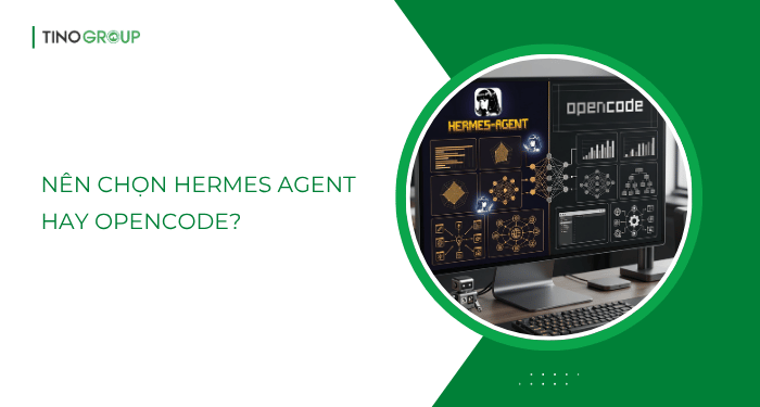 So sánh Hermes Agent vs OpenCode: Đâu là lựa chọn phù hợp cho lập trình, tự động hóa và AI Agent? 6 Nên chọn Hermes Agent hay OpenCode?