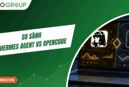 So sánh Hermes Agent vs OpenCode: Đâu là lựa chọn phù hợp cho lập trình, tự động hóa và AI Agent?
