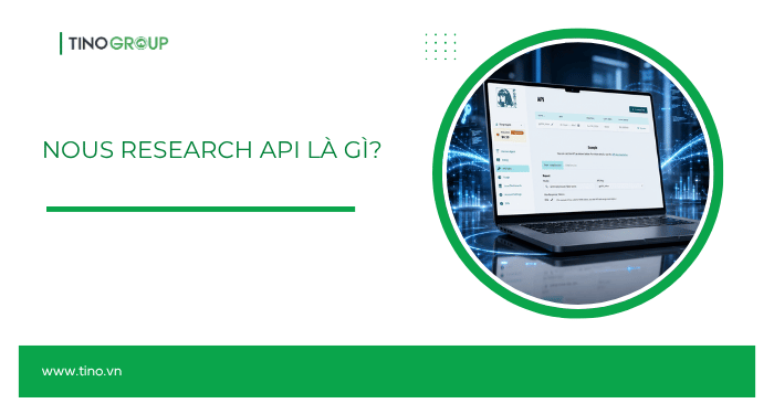 Tìm hiểu Nous Research API: Cách lấy API Key trên Nous Portal mới nhất 2026 1 Nous Research API là gì?